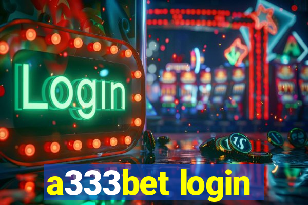 a333bet login